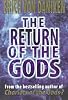 The Return of the Gods: Evidence of Extraterrestrial Visitations
