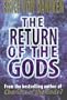 The Return of the Gods: Evidence of Extraterrestrial Visitations