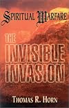 Spiritual Warfare: The Invisible Invasion