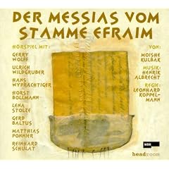 Der Messias vom Stamme Efraim, 1 Audio-CD