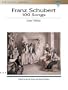 Franz Schubert - 100 Songs: The Vocal Library