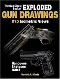The Gun Digest Book of Exploded Gun Drawings: 975 Isometric Views