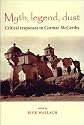 Myth-legend-dust: Critical Responses to Cormac McCarthy