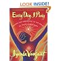 Every Day I Pray: Prayers for Awakening to the Grace of Inner Communion