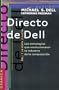 Directo de Dell: Las Estrategias Que Revolucionaron la Industria de la Computacion (Spanish Edition)