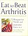 Eat to Beat Arthritis: Over 60 recipes and a self-treatment plan to transform your life