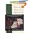 Tales of a Shama Apprentice: An Ethnobotanist Searches for New Medicines in the Amazon Rain Forest by  Mark J. Plotkin