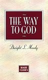 cover of The Way to God (Moody Classics Series)