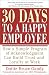 30 Days to a Happy Employee: How a Simple  Program of Acknowledgment Can Build Trust and Loyalty at Work