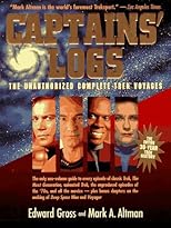Captains' Logs: The Unauthorized Complete Trek Voyages