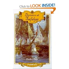 Decision at Trafalgar: The Story of the Greatest British Naval Battle of the Age of Nelson (Heart of Oak Sea Classics Series)
