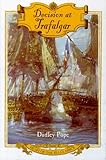 Decision at Trafalgar: The Story of the Greatest British Naval Battle of the Age of Nelson (Heart of Oak Sea Classics Series)