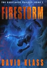 Firestorm: The Caretaker Trilogy: Book 1 (Caretaker Trilogy)