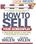 How to Sell Your Screenplay: A Realistic Guide to Getting a Television or Film Deal