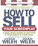 How to Sell Your Screenplay: A Realistic Guide to Getting a Television or Film Deal (Square One Writer's Guides)