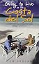 Going to Live on the Costa Del Sol: Your Practical Guide to Enjoying a New Lifestyle in the Sun