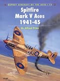 Spitfire Mark V Aces 1941-45 (Osprey Aircraft of the Aces)