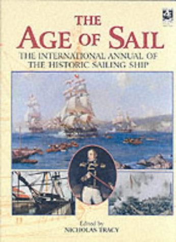 The Age of Sail: v. 1: The International Annual of the Historic Sailing Ship