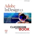Adobe InDesign 1.5 Classroom in a Book by Adobe Creative Team and Adobe Creative Team