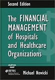 The Financial Management of Hospitals and Healthcare Organizations, Second Edition