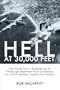 Hell at 30,000 Feet: The World War II Experiences of Pittsburgh Lieutenant Fran Goldcamp as a B-24 Bomber Copilot over Europe
