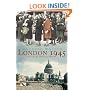 London 1945: Life in the Debris of War