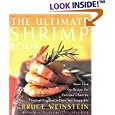 The Ultimate Shrimp Book: More than 650 Recipes for Everyone's Favorite Seafood Prepared in Every Way Imaginable