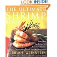The Ultimate Shrimp Book: More than 650 Recipes for Everyone's Favorite Seafood Prepared in Every Way Imaginable