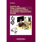 Convivir Con Ninos Y Adolescentes Con Trastorno Por Deficit De Atencion E Hiperactividad... by  Cesar Soutullo Esperon