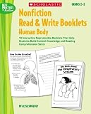 Nonfiction Read & Write Booklets: Human Body: 10 Interactive Reproducible Booklets That Help Students Build Content Knowledge and Reading Comprehension Skills (Best Practices in Action)