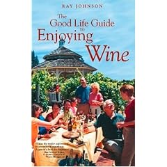 The Good Life Guide To Enjoying Wine