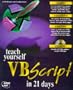 Teach Yourself Vbscript in 21 Days (Teach Yourself in 21 Days)
