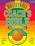 The Basketball Coach's Bible: A Comprehensive and Systematic Guide to Coaching (Goldstein, Sidney. Nitty Gritty Basketball Series.)