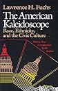 The American Kaleidoscope: Race, Ethnicity, and the Civic Culture