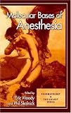 Molecular Bases of Anesthesia (Handbooks in Pharmacology and Toxicology)