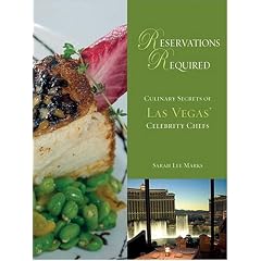 Reservations Required: Culinary Secrets Of Las Vegas' Celebrity Chefs (Reservations Required)