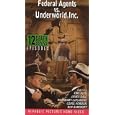 Federal Agents Vs. Underworld, Inc.