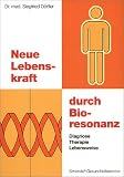 Produkt-Bild: Neue Lebenskraft durch Bioresonanz. Diagnose, Therapie, Lebensweise