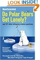 Do Polar Bears Get Lonely?: And 101 Other Intriguing Science Questions