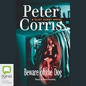 Beware of the Dog: A Cliff Hardy Mystery, Book 16 | [Peter Corris]