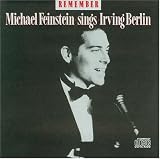 Remember: Michael Feinstein Sings Irving Berlin