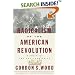 The Radicalism of the American Revolution