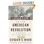 The Radicalism of the American Revolution
