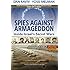 Spies Against Armageddon: Inside Israel's Secret Wars: Updated & Revised