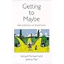 Getting to Maybe: How to Excel in Law School Exams