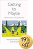 Getting To Maybe: How to Excel on Law School Exams