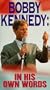 Bobby Kennedy in His Own Words