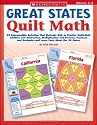 Great States Quilt Math: 50 Reproducible Activities That Motivate Kids to Practice Multi-Digit Addition and Subtraction, Multiplication and Division, Fractions ... Decimals-and Learn Facts About the 50 States