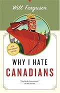 Why I Hate Canadians