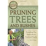 the complete guide to pruning trees and bushes everything you need to know explained simply back to basic gardening